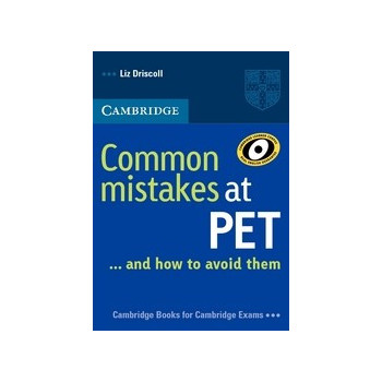 Common Mistakes at PET ... and how to avoid them