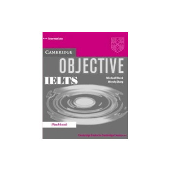 Objective IELTS: Учебна система по английски език. Ниво Intermediate: Workbook + CD