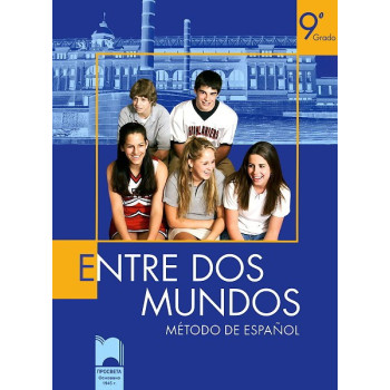 Entre Dos Mundos - учебник по испански език за 9. клас
