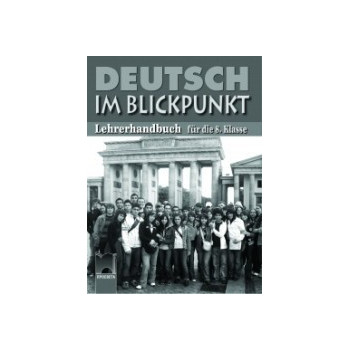 Deutsch im Blickpunkt: книга за учителя по немски език за 8. клас