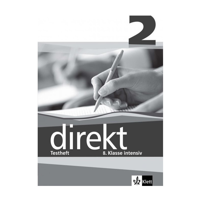 Direkt - ниво 2 (B1): Помагало с тестове за 8. клас Учебна система по немски език
