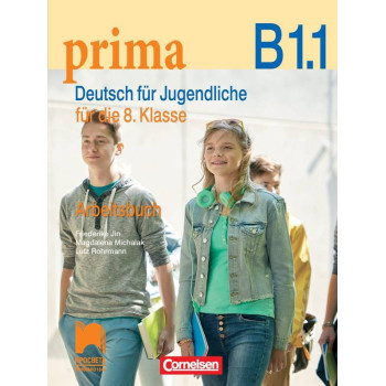 Prima В1.1. Deutsch Für Jugendliche. Работна тетрадка по немски език за 8. клас, интензивно (разширено) обучение