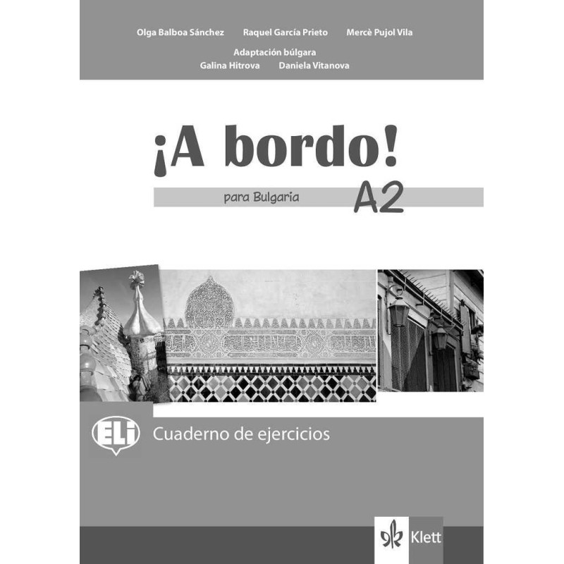 A bordo! Para Bulgaria. Cuaderno de ejercicios - A2 - Учебна тетрадка по испански език за за 8. клас интензивно обучение
