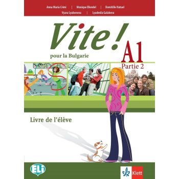 Vite! Pour la Bulgarie A1 Parte 2 Livre de l’élève - Учебник по френски език за 10. клас втори чужд език