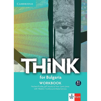 Think! for Bulgaria B1 Workbook - Part 2 - Учебна тетрадка по английски език за 10. клас интензивно и 12. клас