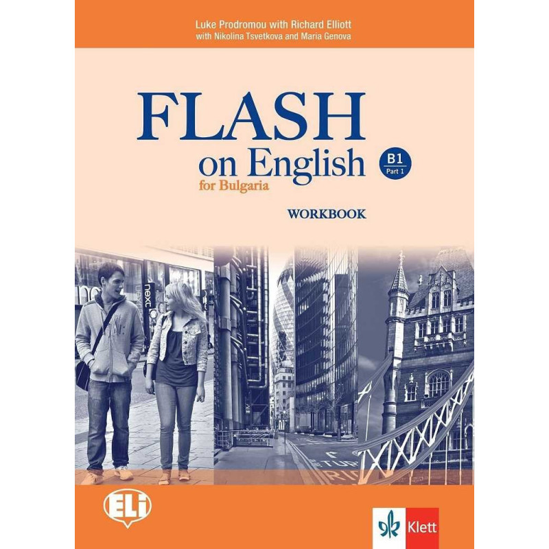 Flash on English B1 - Workbook - Part 1 - Учебна тетрадка по английски език за 9.клас интензивно и 10.-11. клас