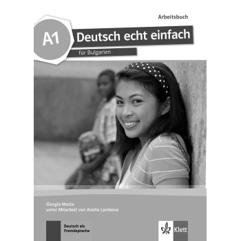Deutsch echt einfach für Bulgarien - A1 - Arbeitsbuch - Учебна тетрадка по немски език за 8. клас (неинтензивно изучаване) + CD