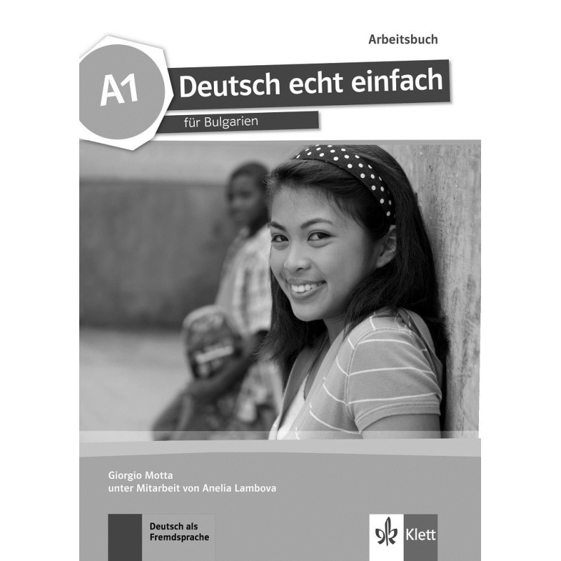 Deutsch echt einfach für Bulgarien - A1 - Arbeitsbuch - Учебна тетрадка по немски език за 8. клас (неинтензивно изучаване) + CD