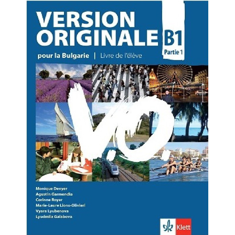 Version Originale pour la Bulgarie - ниво B1: Учебник по френски език за 9. клас По учебната програма за 2018/2019 г.