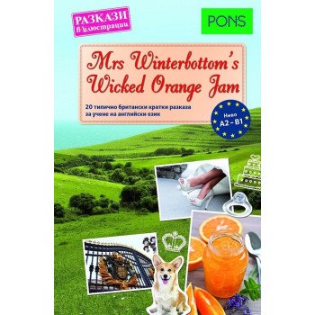 Разкази в илюстации Mrs Winerbottom's Wicked Orange Jam A2 - B1