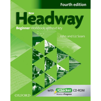 Headway, 4th Edition Beginner Workbook Without Key and iChecker Pack. - Тетрадка