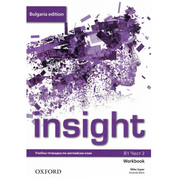 Insight Bulgaria Edition B1 part 2 Workbook (BG) - 9. клас