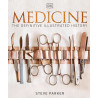 Medicine : The Definitive Illustrated History