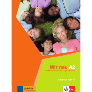 Wir Neu A2: Lehrbuch mit Audio CD / Немски език - ниво A2: Учебник + Audio CD