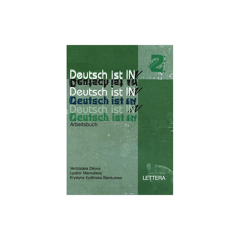 Deutsch ist In 2: учебна тетрадка по немски език за 10. клас