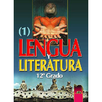 Lengua y literatura: Учебник по испански език и литература за 12. клас